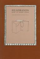 Jane Greenfield, Jenny Hille: Headbands  (Paperback, Oak Knoll Press)