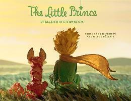 Antoine de Saint-Exupéry: The Little Prince Read-Aloud Storybook (2015)