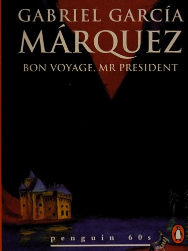 Gabriel García Márquez: Bon Voyage Mr. President and Other Stories (1995, Penguin (Non-Classics), Penguin Books)