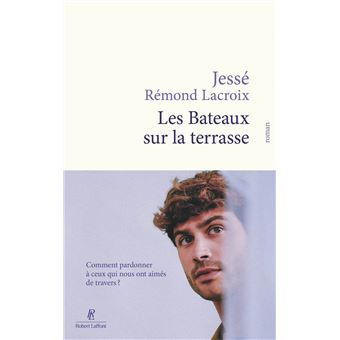 Jessé Rémond Lacroix: Les Bateaux sur la terrasse (français language)