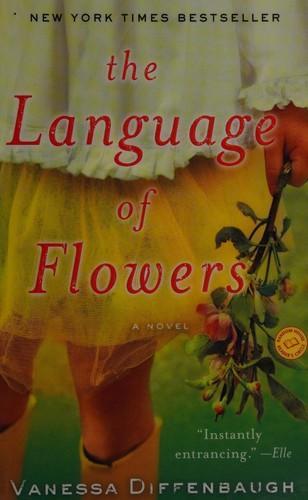 Vanessa Diffenbaugh: The Language of Flowers (2011)