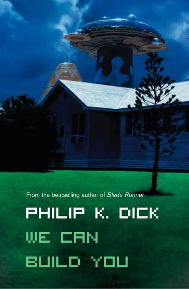 Philip K. Dick, Dan John Miller: We Can Build You (2014, HarperCollins)