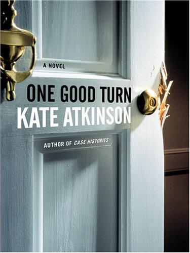 Kate Atkinson: One Good Turn (Hardcover, Wheeler Publishing)