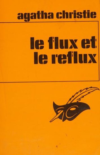 Agatha Christie: Le flux et le reflux (French language, 1973, Librairie des Champs-Elysees)