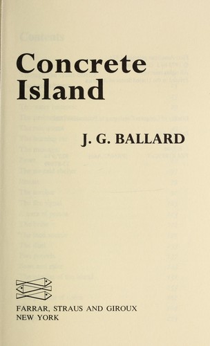 J. G. Ballard: Concrete island (1974, Farrar Straus and Giroux)