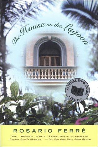 Rosario Ferré: The house on the lagoon (1996, Plume)