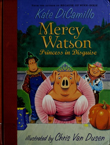 Kate DiCamillo: Mercy Watson (Hardcover, 2007, Candlewick Press)