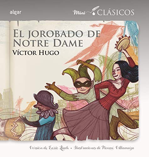 Victor Hugo, Noemí Villamuza Manso, Enric Lluch Girbés: El jorobado de Notre-Dame (Paperback, ALGAR EDITORIAL)