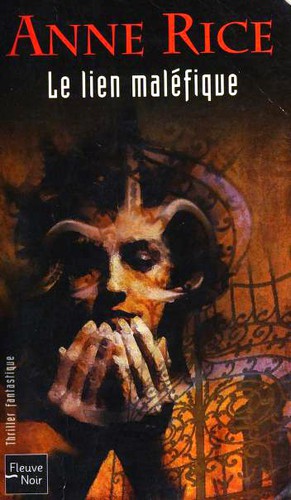 Anne Rice: Le lien maléfique (Paperback, French language, 2004, Robert Laffont, FLEUVE EDITIONS)