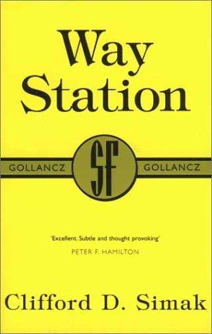 Clifford D. Simak: Way Station (Paperback, Gollancz, Orion Publishing Group, Limited)