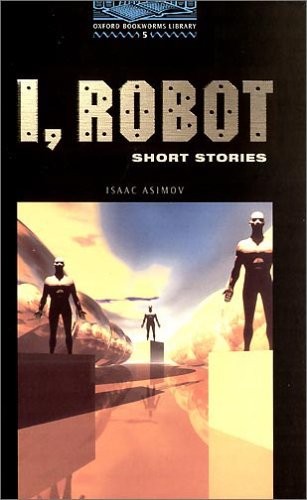 Isaac Asimov, Rowena. Akinyemi: I, Robot. Short Stories. (Paperback, Cornelsen & Oxford University Press)