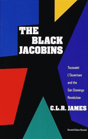 C.L.R. James II: The Black Jacobins (Paperback, 1989, Vintage)