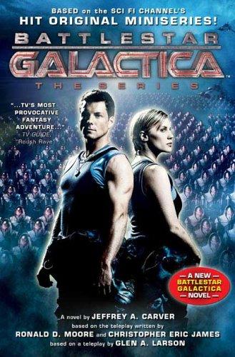 Jeffrey A. Carver: Battlestar Galactica (Paperback, 2006, Tor Books)