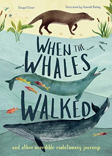 Dougal Dixon: When the Whales Walked (Hardcover, words & pictures)