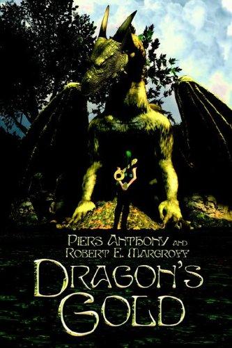 Piers Anthony, Robert E. Margroff: Dragon's Gold (Paperback, Mundania Press LLC)