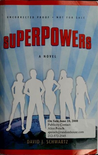 David J. Schwartz: Superpowers (2008, Three Rivers Press)