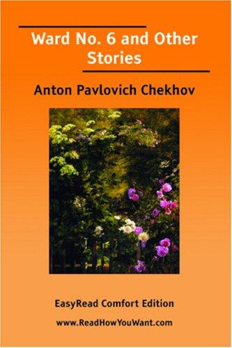 Антон Павлович Чехов: Ward No. 6 and Other Stories [EasyRead Comfort Edition] (Paperback, 2006, ReadHowYouWant.com)