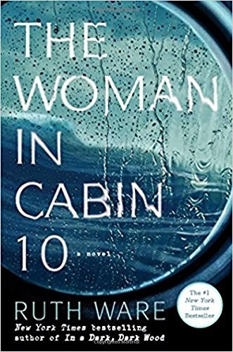 Ruth Ware: The Woman in Cabin 10 (Hardcover, 2016, Scout Press)