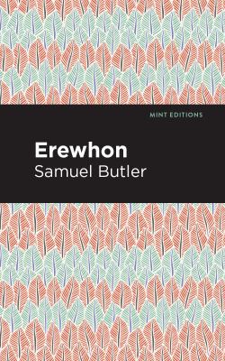 Mint Editions, Samuel Butler: Erewhon (2020, West Margin Press)