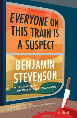 Benjamin Stevenson: Everyone on This Train Is a Suspect (2023, Penguin Books, Limited)