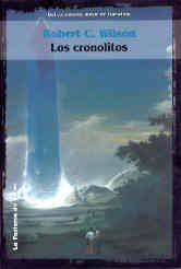 Robert Charles Wilson: Los Cronolitos (Spanish language, 2002)