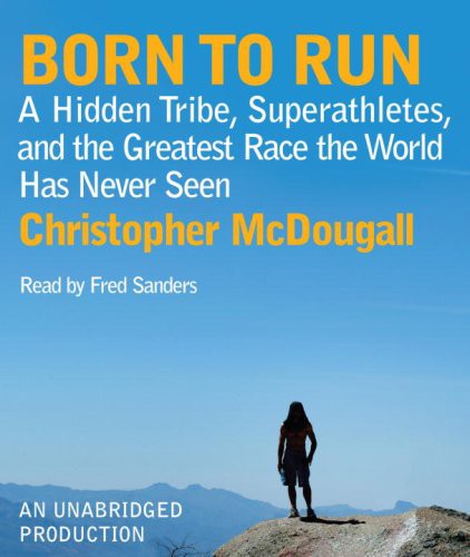 Fred Sanders, Christopher McDougall: Born to Run (AudiobookFormat, Random House Audio)