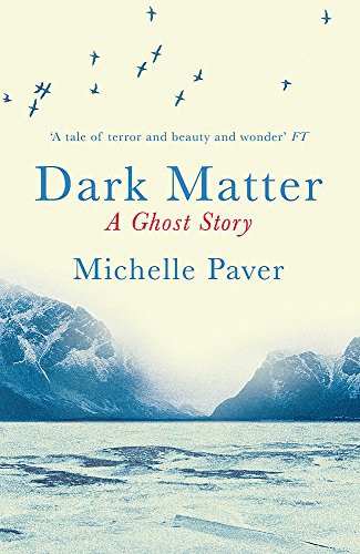 Michelle Paver: Dark Matter (Paperback, imusti, Orion Publishing Co)