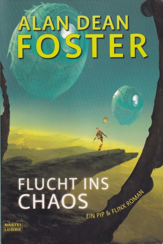 Alan Dean Foster: Flucht ins Chaos (German language, 2009, Bastei Lübbe)