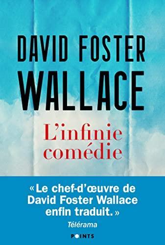 David Foster Wallace: L'Infinie comédie (French language, 2022, Éditions Points)