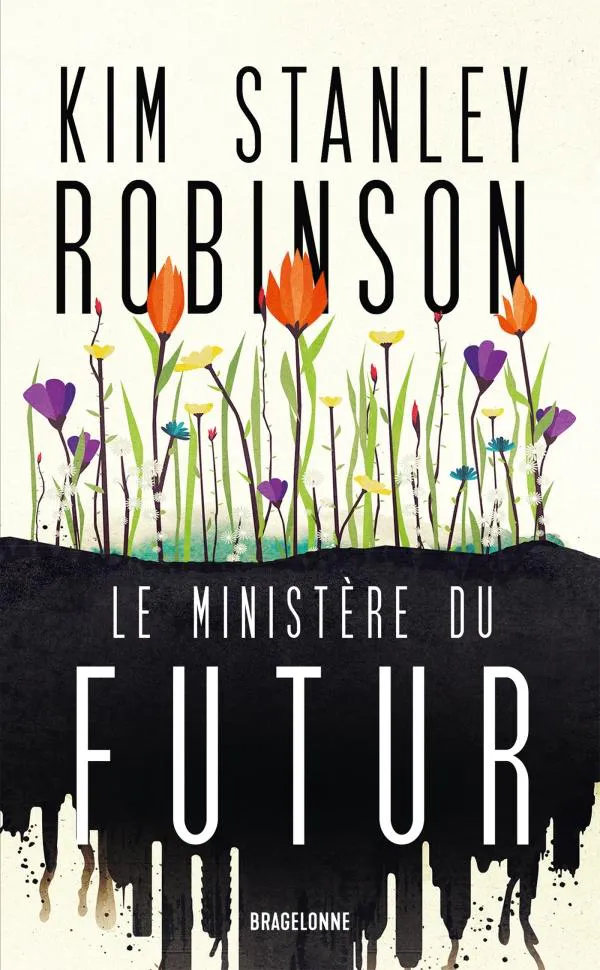 Kim Stanley Robinson: Le Ministère du futur (French language, 2024, Bragelonne)