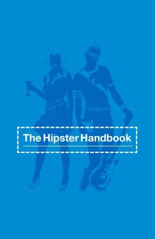 Robert Lanham: The hipster handbook (2003, Anchor Books)