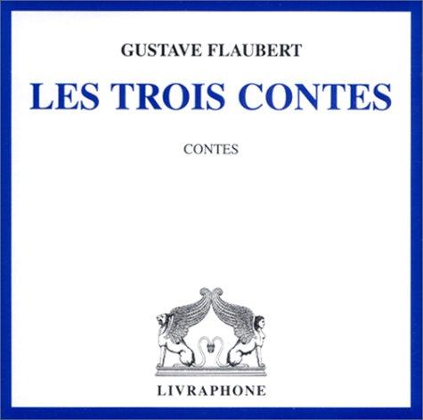 Flaubert Gustave, Jean-Marie Fonbonne: Trois contes (coffret 3 CD) (AudiobookFormat, French language, Livraphone)