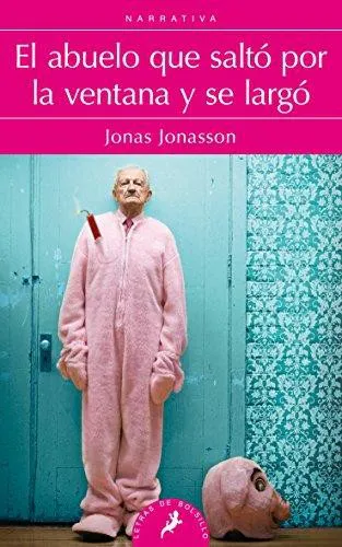 Jonas Jonasson: The Hundred-Year-Old Man Who Climbed Out the Window and Disappeared (Spanish language, 2015)