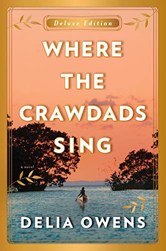 Delia Owens: Where the Crawdads Sing Deluxe Edition (Hardcover, G.P. Putnam's Sons)