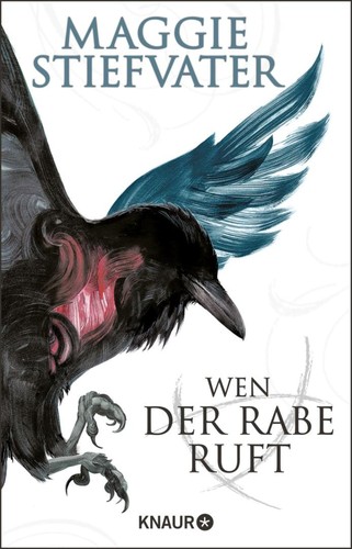 Maggie Stiefvater: Wen der Rabe ruft (German language, Knaur)