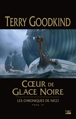 Terry Goodkind: Cœur de glace noire (French language, Bragelonne)