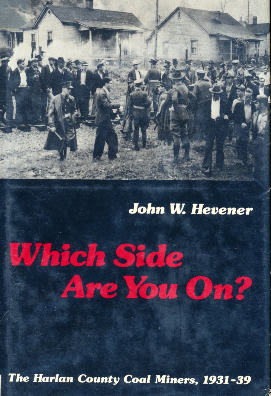 John W. Hevener: Which Side are You On? (Hardcover, 1978, University of Illinois Press)