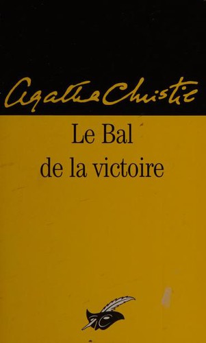 Agatha Christie: Le bal de la victoire (Paperback, French language, 2004, Editions du Masque)