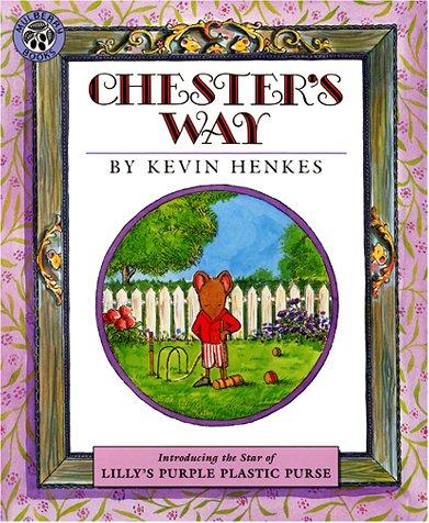 Kevin Henkes: Chester's way (1988, Greenwillow Books)