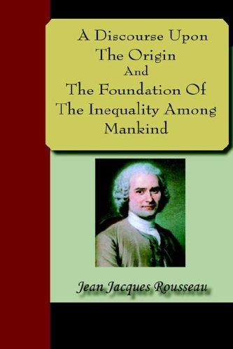 Jean-Jacques Rousseau: A Discourse upon the Origin and the Foundation of the Inequality Among Mankind (Paperback, Nuvision Publications)