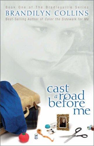 Brandilyn Collins: Cast a road before me (2003, Zondervan)