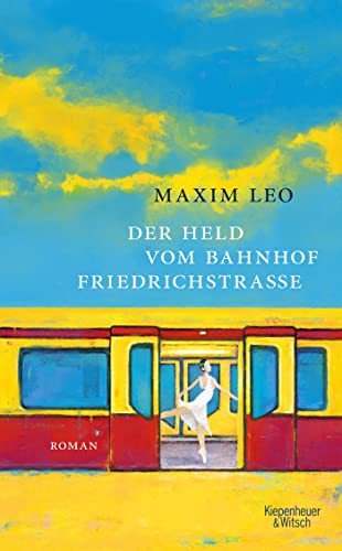 Der Held vom Bahnhof Friedrichstraße (Hardcover)