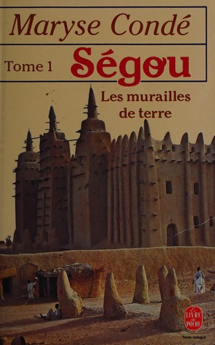 Maryse Condé: Ségou (French language, 1984, R. Laffont)