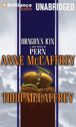 Anne McCaffrey, Todd McCaffrey: Dragon's Kin (AudiobookFormat, Brilliance Audio)