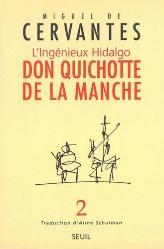 Miguel de Cervantes: Don Quichotte De La Manche. L'Ingenieux Hidalgo, Volume 2 (EBook, French language, 2018, Le Seuil)