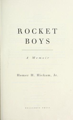 Homer H. Hickam: Rocket boys (1998, Delacorte Press)