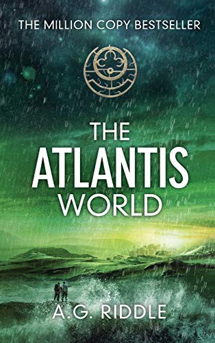A.G. Riddle: The Atlantis World (Hardcover, 2014, A.G. Riddle)
