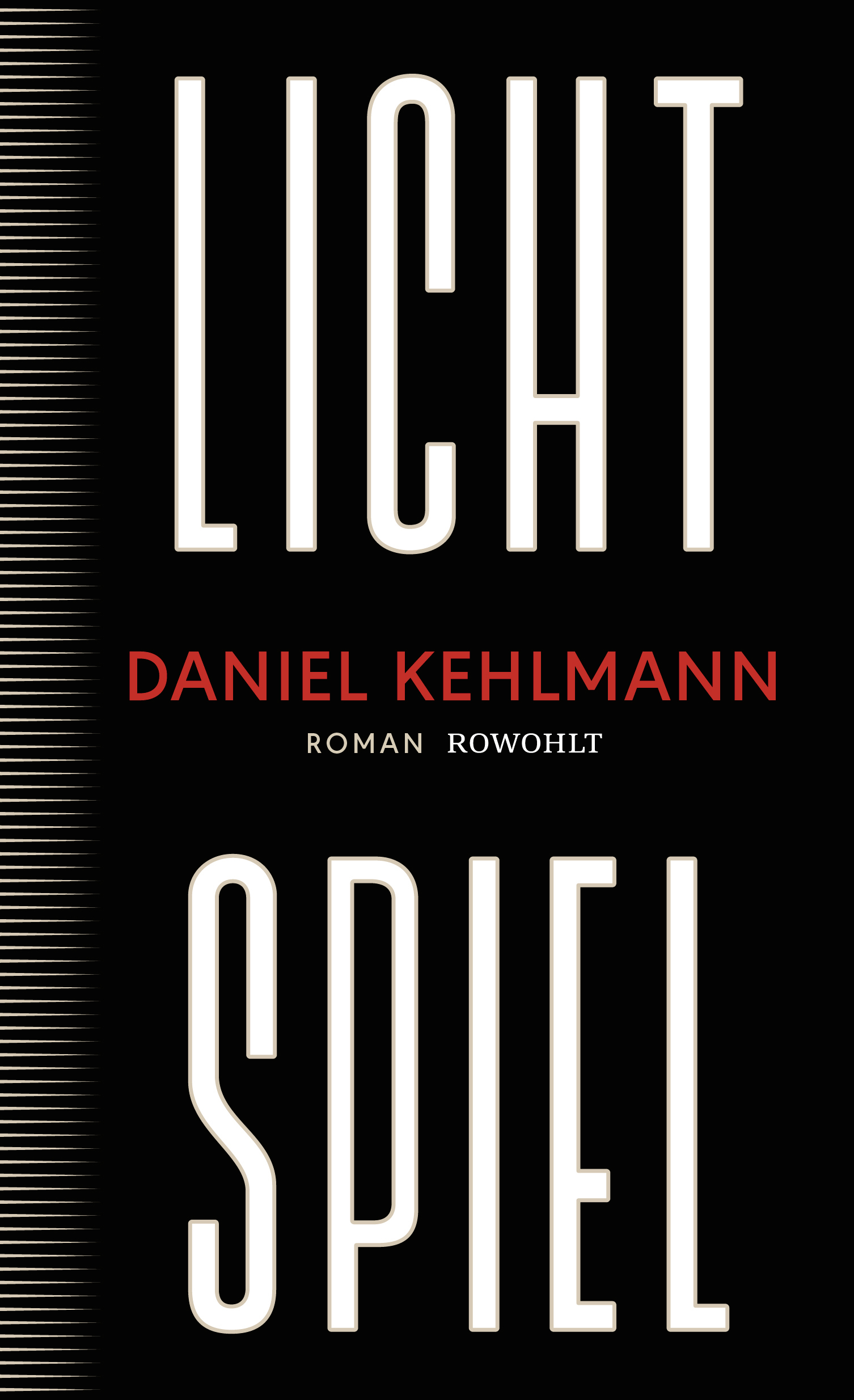 Daniel Kehlmann: Lichtspiel (german language, Rowohlt Buchverlag)