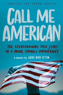 Abdi Nor Iftin, Max Alexander: Call Me American (2020, Random House Children's Books, Delacorte Press)