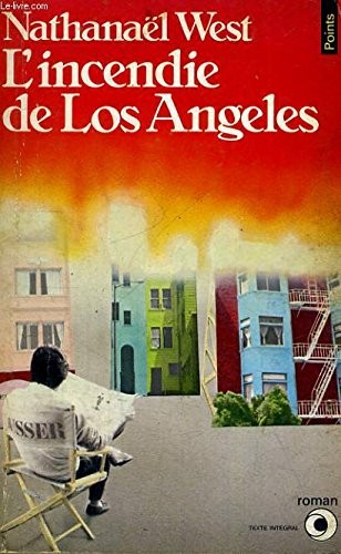 Nathanael West: L' incendie de Los Angeles (French language, 1984, Seuil)